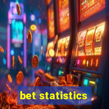 bet statistics