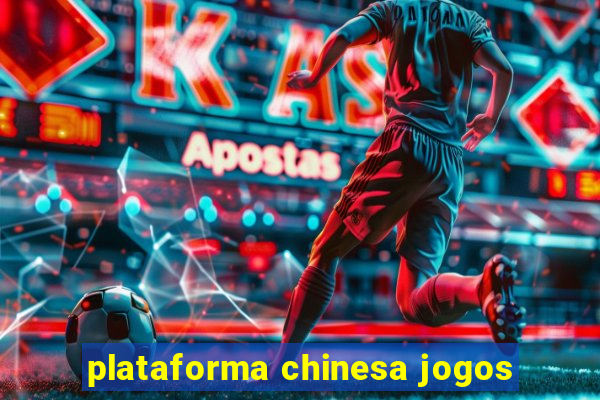 plataforma chinesa jogos