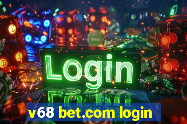 v68 bet.com login