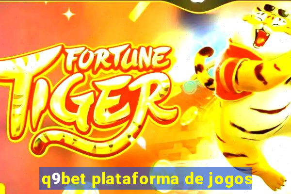 q9bet plataforma de jogos