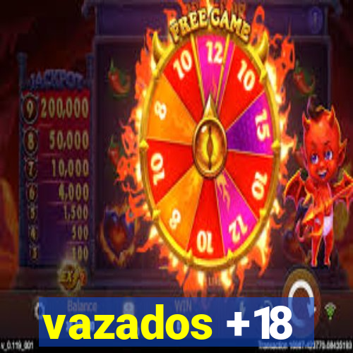 vazados +18