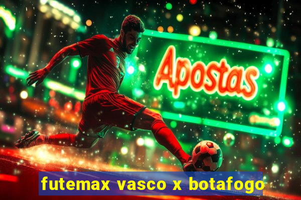 futemax vasco x botafogo