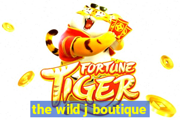 the wild j boutique