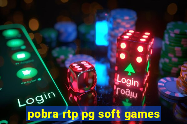 pobra rtp pg soft games