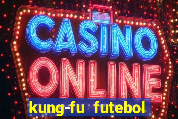 kung-fu futebol clube download