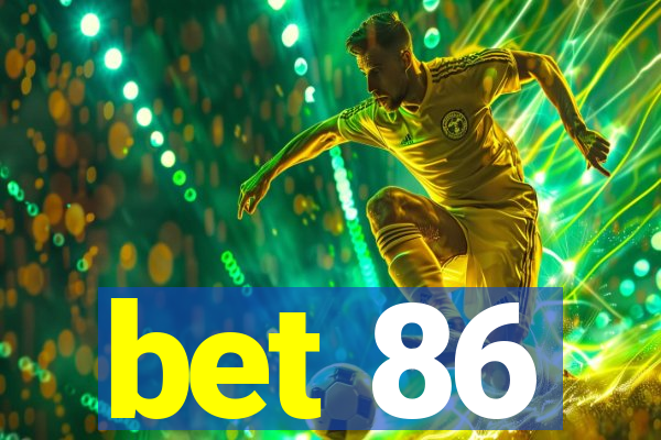 bet 86