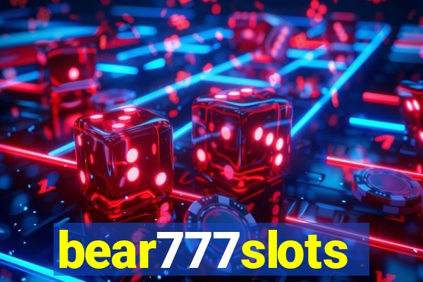 bear777slots