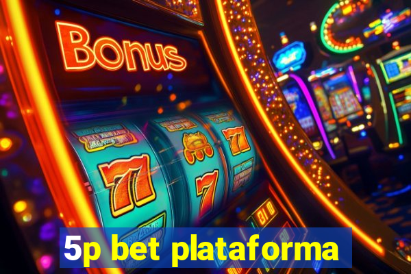 5p bet plataforma