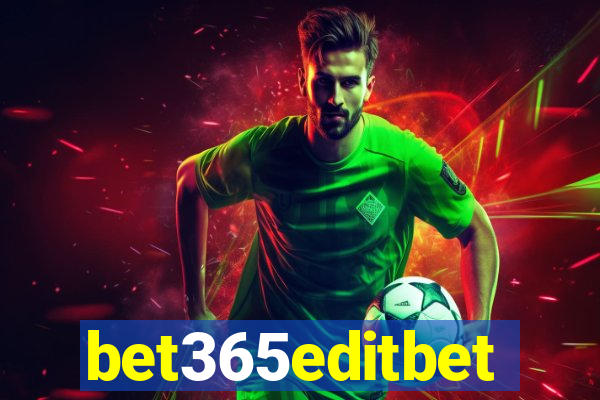 bet365editbet