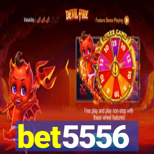 bet5556