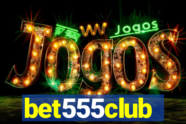 bet555club