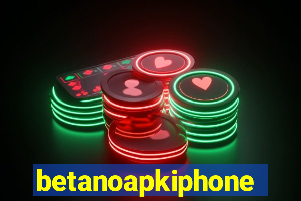 betanoapkiphone