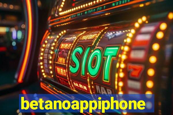 betanoappiphone