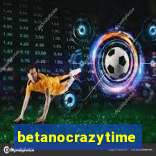 betanocrazytime