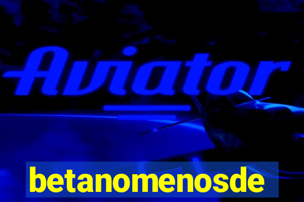 betanomenosde