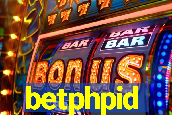 betphpid