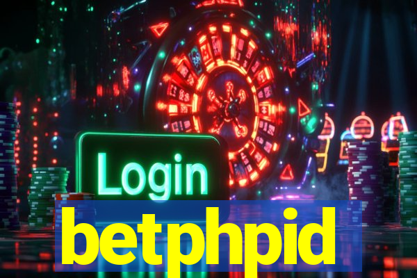 betphpid