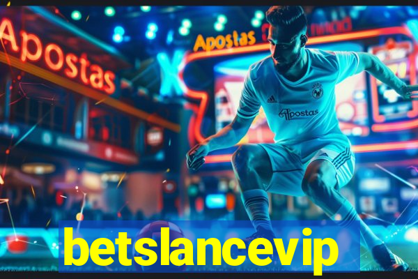 betslancevip