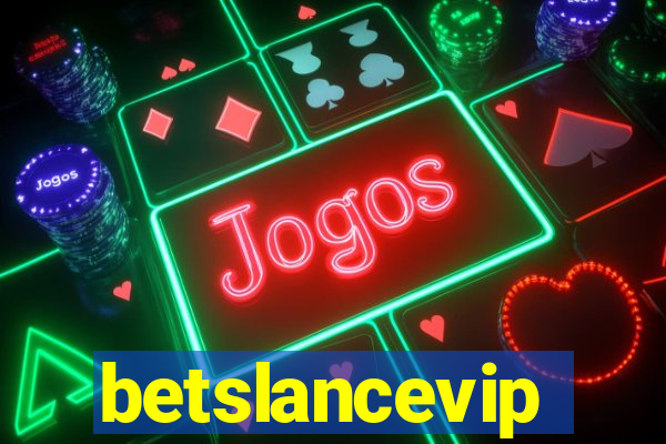 betslancevip