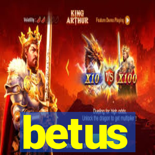 betus