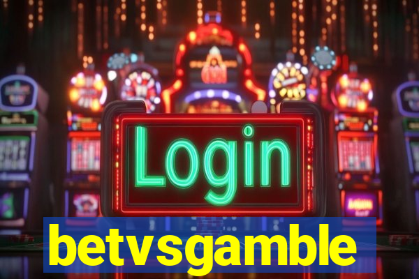 betvsgamble