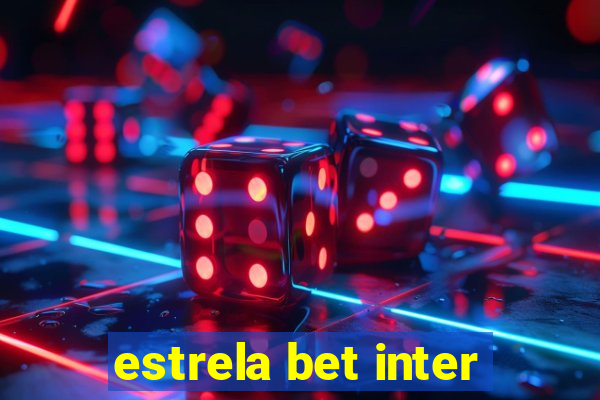 estrela bet inter