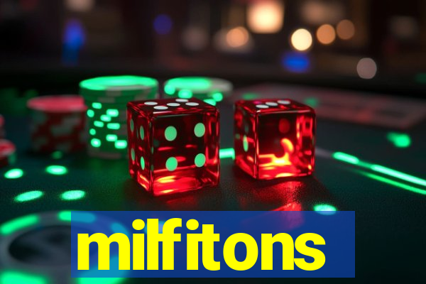 milfitons