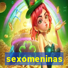 sexomeninas