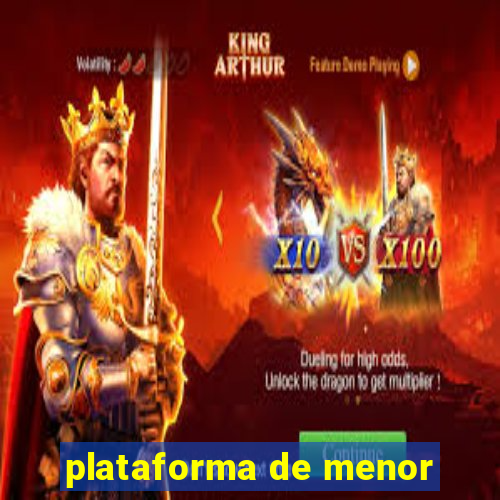 plataforma de menor