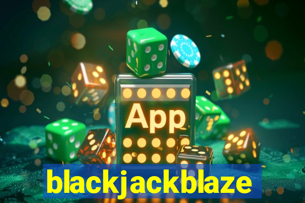 blackjackblaze