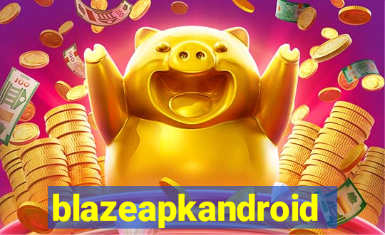 blazeapkandroid