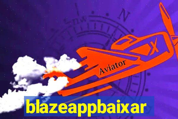 blazeappbaixar