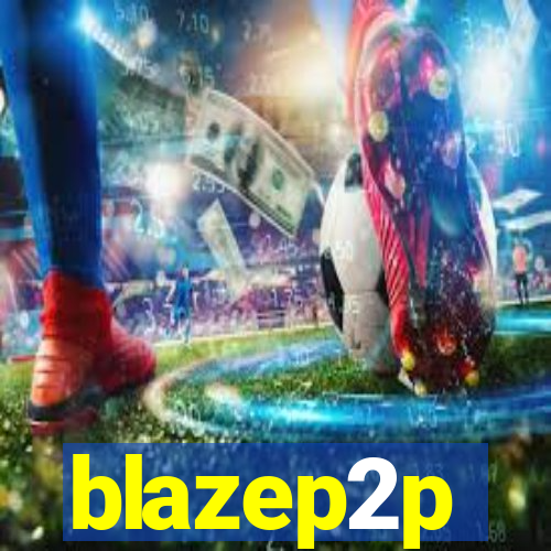 blazep2p