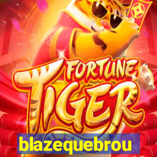 blazequebrou