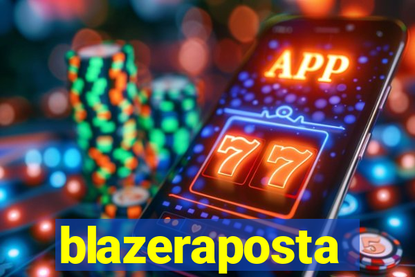 blazeraposta