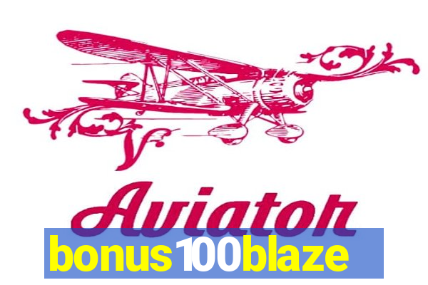 bonus100blaze