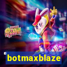 botmaxblaze