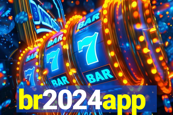 br2024app