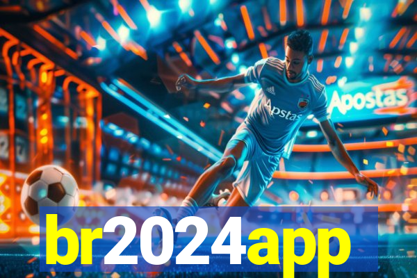 br2024app