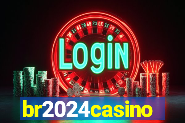 br2024casino