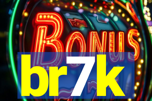 br7k