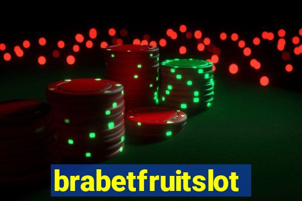 brabetfruitslot