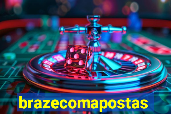 brazecomapostas