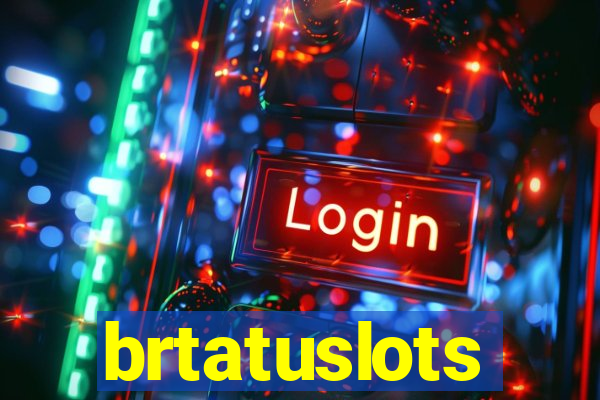 brtatuslots