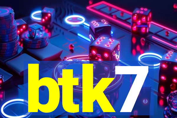 btk7