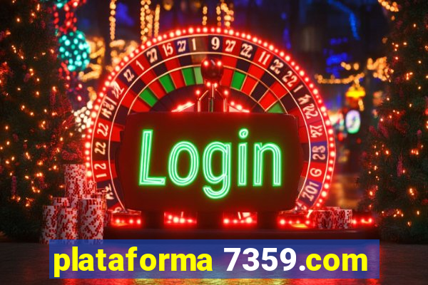 plataforma 7359.com