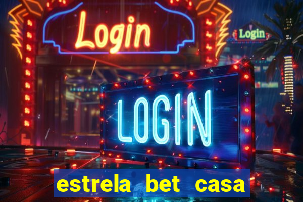 estrela bet casa de aposta