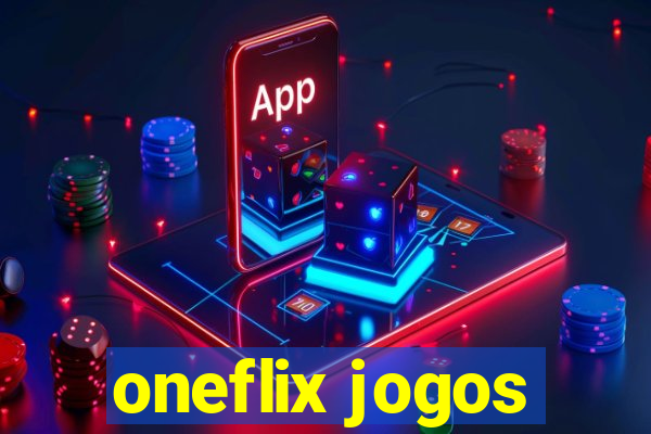 oneflix jogos