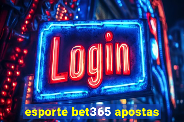 esporte bet365 apostas