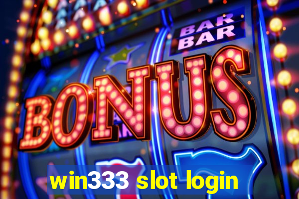 win333 slot login